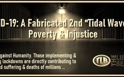 COVID-19: A Fabricated Second “Tidal Wave” of Poverty and Injustice