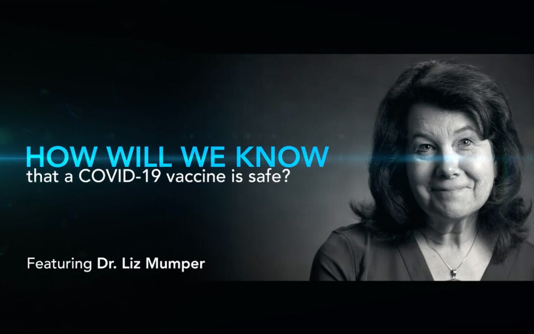 How Will We Know that a COVID-19 Vaccine is Safe by Dr. Liz Mumper and CHD