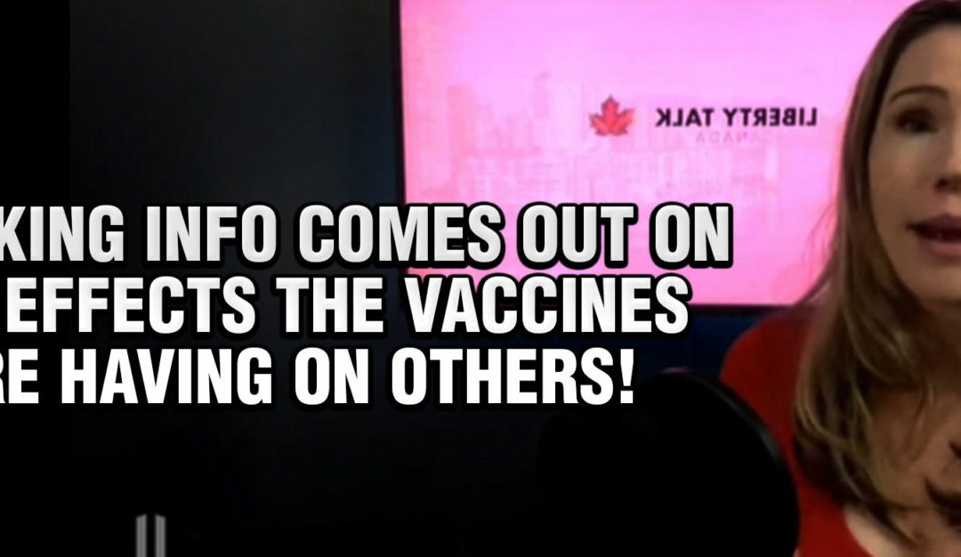 Shocking Info Comes Out On The Effects The Vaccines Are Having On Others!