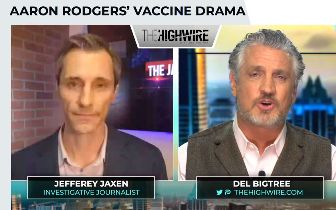 The Highwire | Aarron Rodgers Vaccine Drama