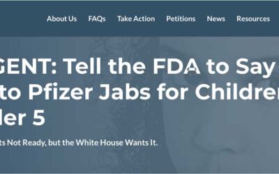 URGENT: Tell the FDA to Say NO to Pfizer Jabs for Children Under 5