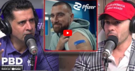 PBD Podcast | “Biggest Piece of Sh*t of All Time” – Travis Kelce’s $20 MILLION Pfizer Pay Day